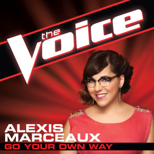 收聽Alexis Marceaux的Go Your Own Way (The Voice Performance)歌詞歌曲
