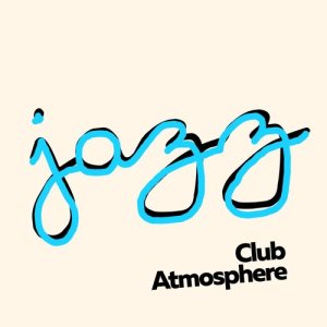 Smokey Jazz Club的專輯Jazz Club Atmosphere