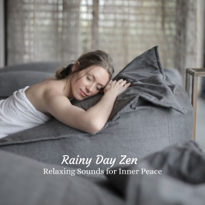 Album Rainy Day Zen: Relaxing Sounds for Inner Peace oleh Relaxing Music for Stress Relief
