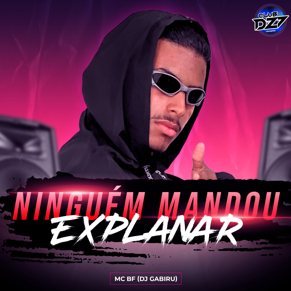 NINGUÉM MANDOU EXPLANAR (Explicit)