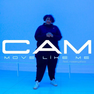 收聽Cam的Move Like Me歌詞歌曲