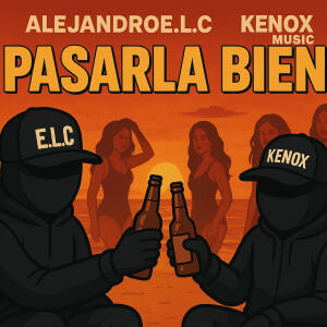 收聽Alejandroe.l.c的Pasarla Bien (feat. djkenox)歌詞歌曲