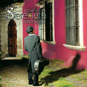 อัลบัม Lo Mejor De Serenata ศิลปิน Jorge Muñiz
