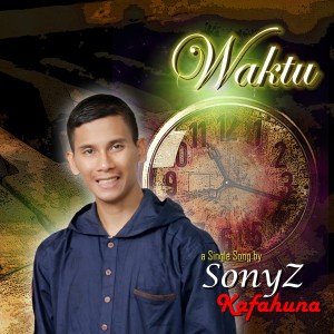 收聽SonyZ Kafahuna的Waktu歌詞歌曲