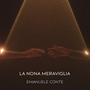 Listen to La Nona Meraviglia song with lyrics from Emanuele Conte