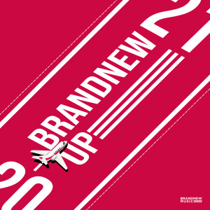 BRANDNEW MUSIC的專輯BRANDNEW YEAR 2020: BRANDNEW UP