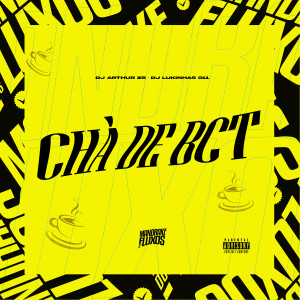 Album Chá de Bct (Explicit) oleh Dj Arthur Zs
