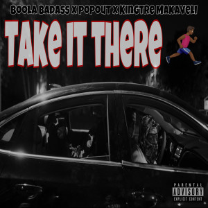 Listen to Take It There (Explicit) song with lyrics from Kingtre Makaveli