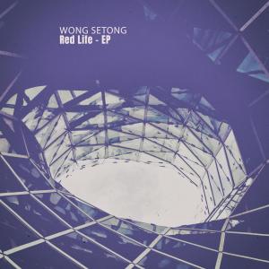 อัลบัม Red Life - EP ศิลปิน Wong Setong
