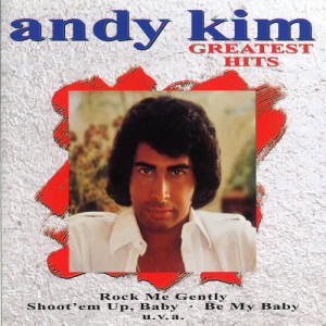 收聽Andy Kim的Baby You're All I Got歌詞歌曲