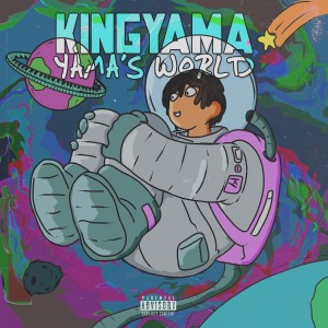 อัลบัม Yama's World (Explicit) ศิลปิน KingYama