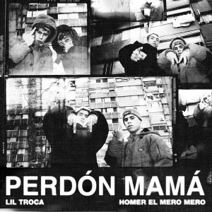 Lil Troca的專輯Perdón Mamá (Explicit)