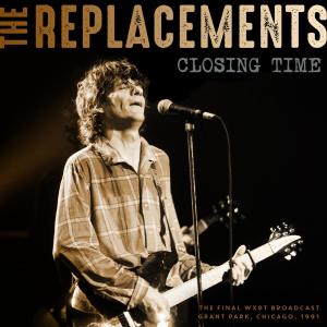 The Replacements的专辑Closing Time (Live 1991)