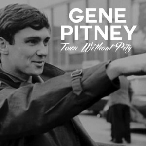 收聽Gene Pitney的Town Without Pity歌詞歌曲