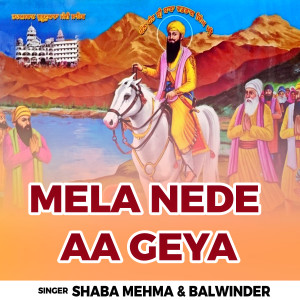 Listen to Mela Nede Aa Geya song with lyrics from Shaba Mehma