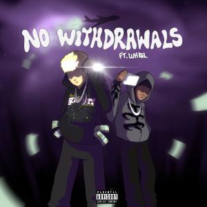 ohtommy的專輯No Withdrawals (feat. Luh Kel) [Explicit]