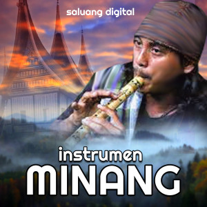 Dengarkan INSTRUMEN MINANG lagu dari Saluang Digital dengan lirik