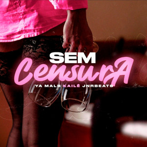 ดาวน์โหลดและฟังเพลง Sem Censura พร้อมเนื้อเพลงจาก Ya Malb