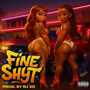 的專輯Fine Shyt (Explicit)