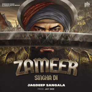 JAGDEEEP SANGALA的专辑ZAMEER SINGHA DI