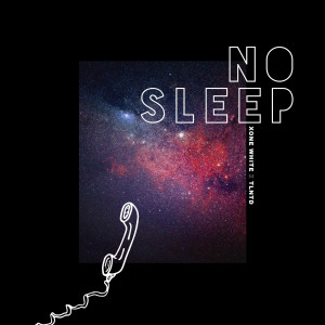 Album No Sleep (Explicit) from Xone White
