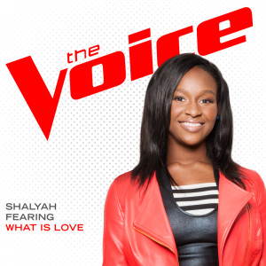 ดาวน์โหลดและฟังเพลง What Is Love (The Voice Performance) พร้อมเนื้อเพลงจาก Shalyah Fearing