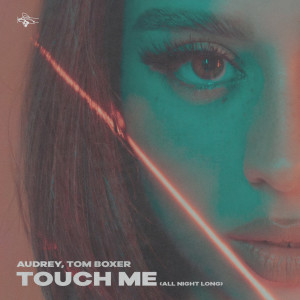 Dengarkan lagu Touch Me (Extended Mix) nyanyian AUDREY dengan lirik