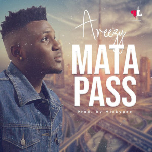 ดาวน์โหลดและฟังเพลง Matapass พร้อมเนื้อเพลงจาก Areezy