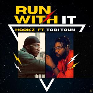 收聽Hookz的Run with it (feat. Tobi Toun)歌詞歌曲