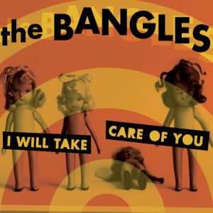 ดาวน์โหลดและฟังเพลง I Will Take Care Of You พร้อมเนื้อเพลงจาก The Bangles