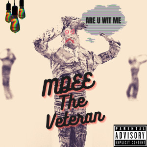 Album Are U Wit Me (Explicit) oleh MDEE The Veteran