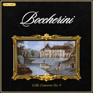 Luigi Boccherini的專輯Boccherini: Cello Concerto nº 9