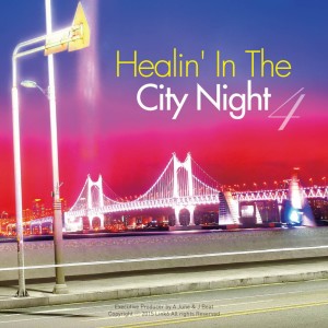 Album Healin' In The City Night. 4 oleh A June
