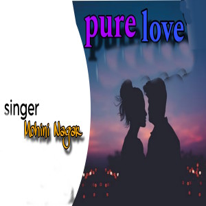 Listen to Pure Love song with lyrics from Mohini Nagar