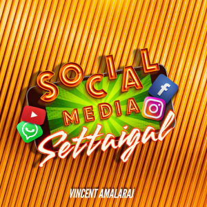 Listen to Social Media Settaigal song with lyrics from Vincent Amalaraj