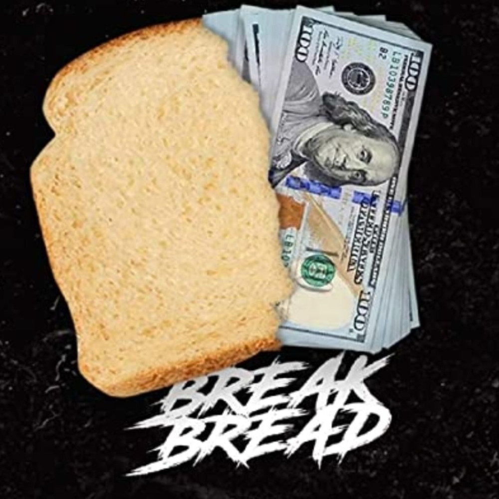 Break Bread (Explicit)