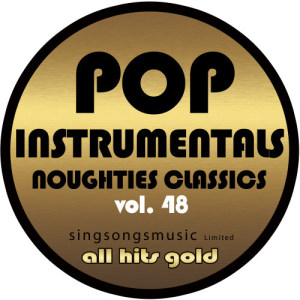 อัลบัม Pop Instrumentals: Noughties Classics, Vol. 48 ศิลปิน All Hits Gold