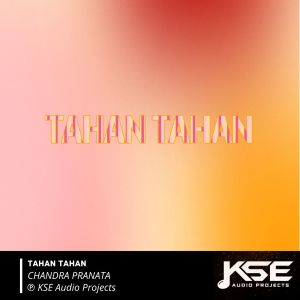Album TAHAN TAHAN oleh CHANDRA PRANATA