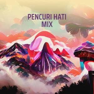 Dengarkan Pencuri Hati Mix (Remix) lagu dari Yang Lagi Viral dengan lirik