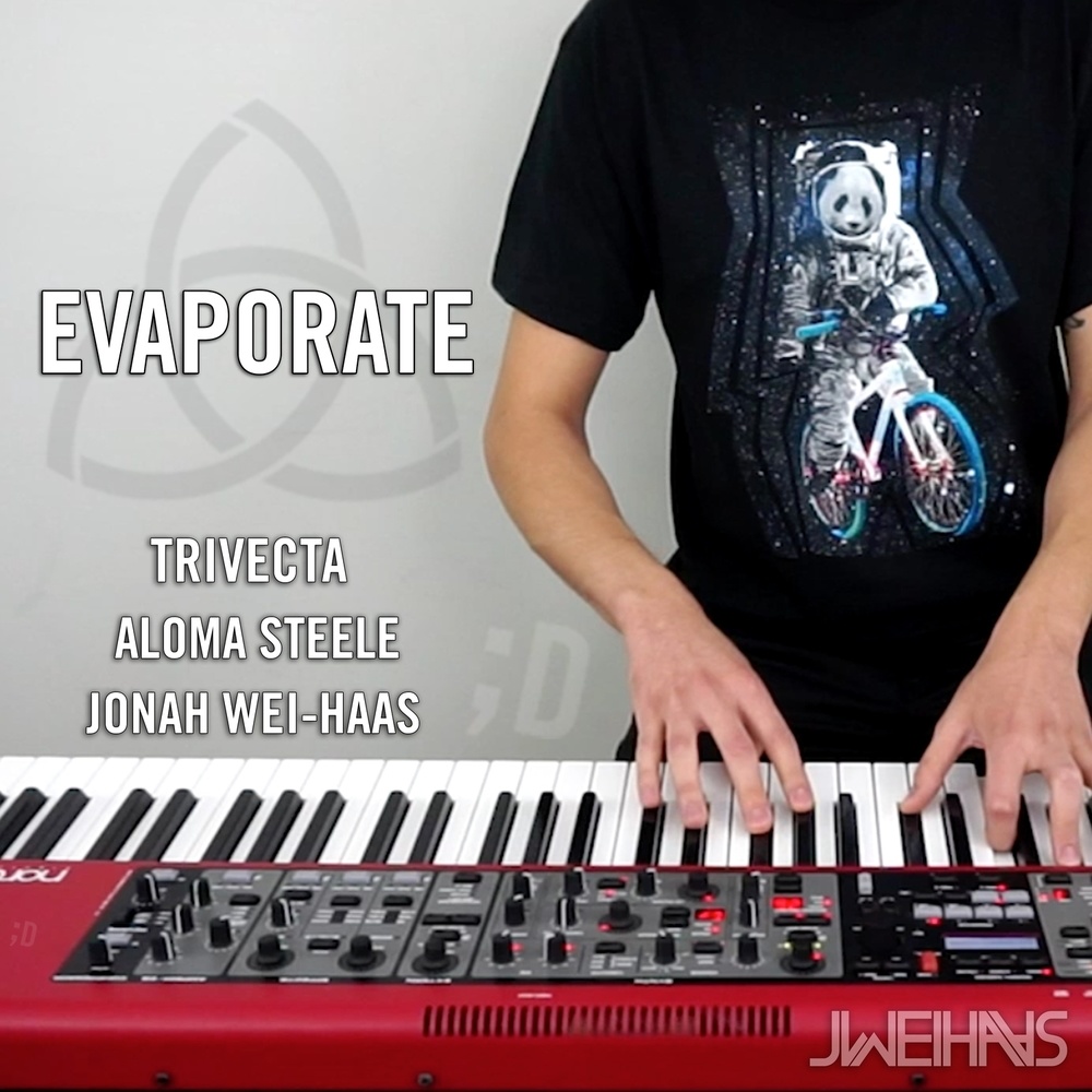 Evaporate (Piano Cover) [feat. Trivecta & Aloma Steele]