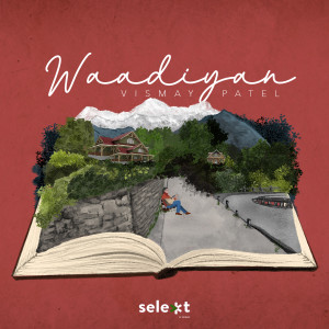 Listen to Waadiyan song with lyrics from Vismay Patel