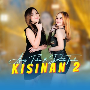 Dengarkan lagu Kisinan 2 nyanyian Ajeng Febria dengan lirik