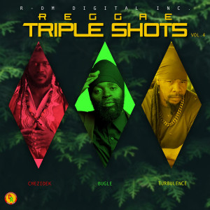 Reggae Triple Shots, Vol. 4 (Explicit)