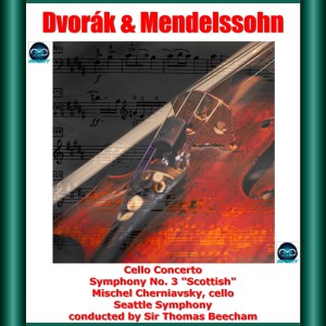 Dvořák and Mendelssohn: Cello Concerto - Symphony No. 3 "Scottish" dari Seattle Symphony