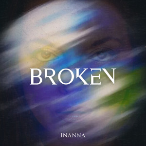 Album Broken oleh Inanna