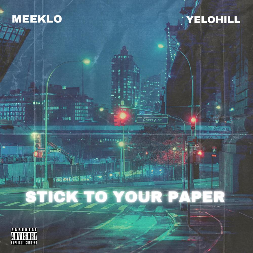 Stick To Your Paper (feat. Yelohill) (Explicit)