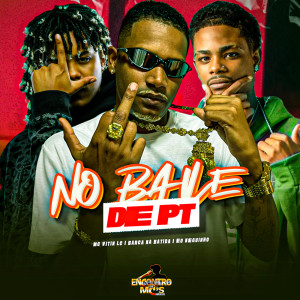 收聽Barca Na Batida的NO BAILE DE PT (Explicit)歌詞歌曲