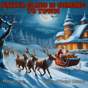 Nicola Monti的專輯Santa Claus is Coming to Town (feat. STEFANO FREDDI, Nicola Monti & Umberto Dal Barco)