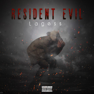 Listen to Resident Evil (Explicit) song with lyrics from Lagess