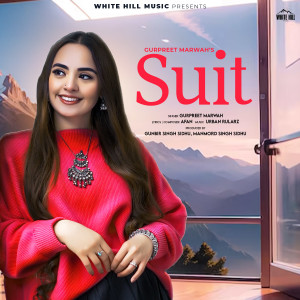 Listen to Suit song with lyrics from Gurpreet Marwah